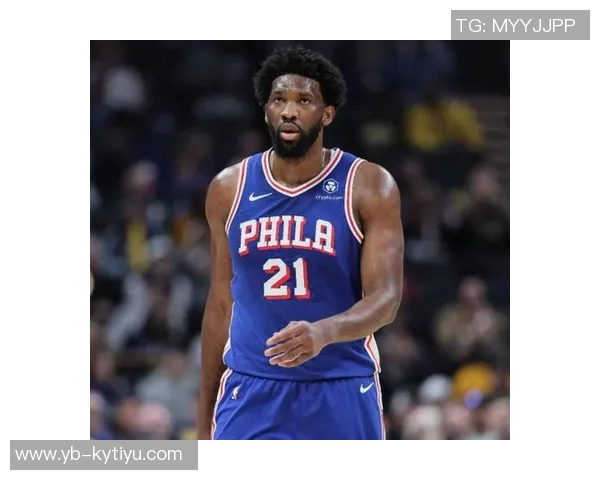 恩比德赞马克西独当一面展现MVP级别表现为其感到自豪